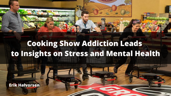Cooking Show Addiction Leads To Insights On Stress And Mental Health